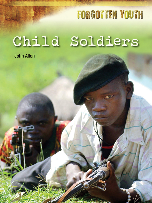 Title details for Child Soldiers by John Allen - Available